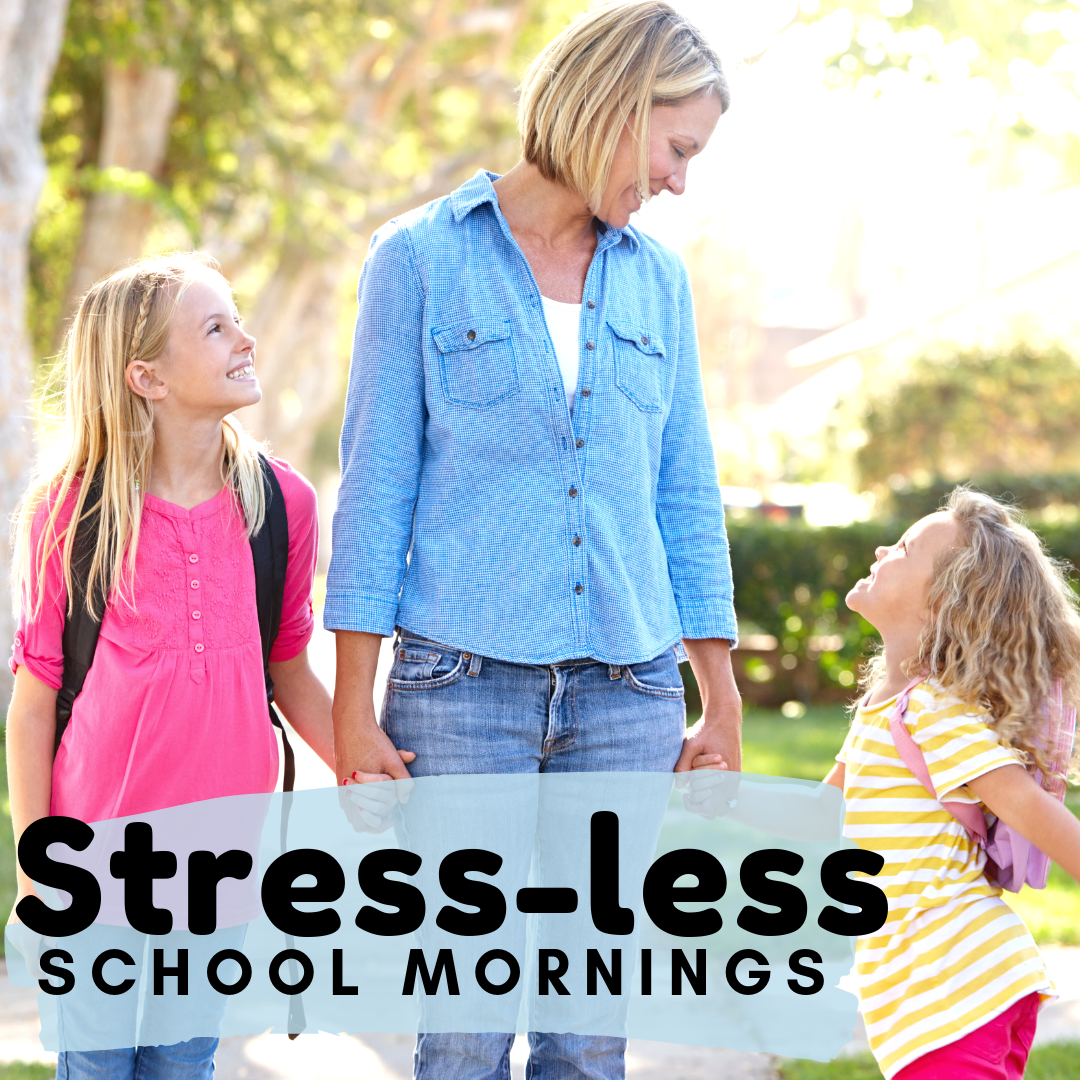 Stress-Less School Mornings