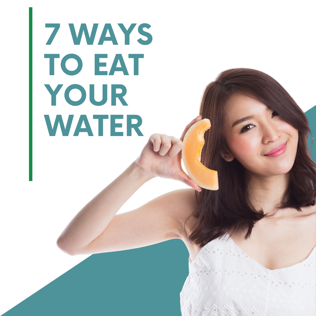 7 ways to eat your water