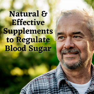 Natural and Effective Supplements to Regulate Blood Sugar
