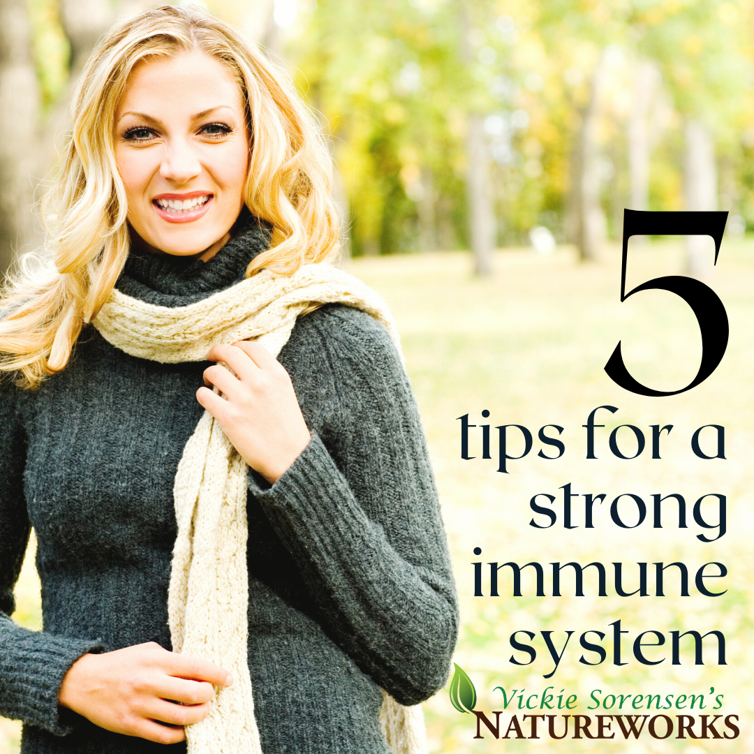5 Tips for a Strong Immune System!